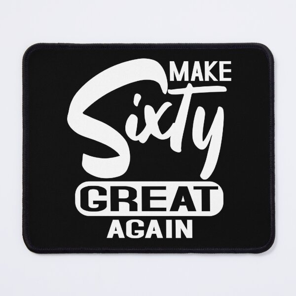 Item preview, Make Sixty great again designed and sold by giftfromheart.