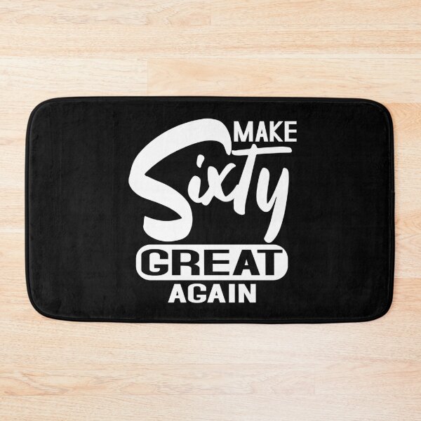 Item preview, Make Sixty great again designed and sold by giftfromheart.