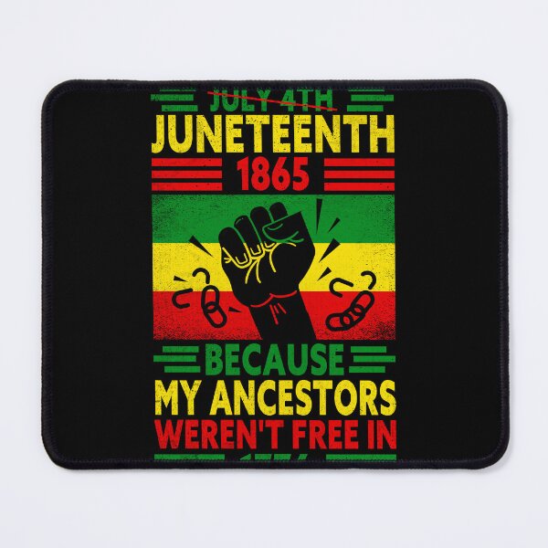 Item preview, July 4th Juneteenth 1865 Because My Ancestors Black Freedom designed and sold by MobyStickers.