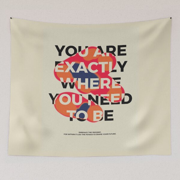 Item preview, You are exactly where you need to be designed and sold by ShreefelDesigns.
