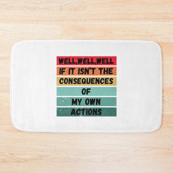 Item preview, Well well well if it isn't the consequences of my own actions RetroSunset designed and sold by ARTX4ART.