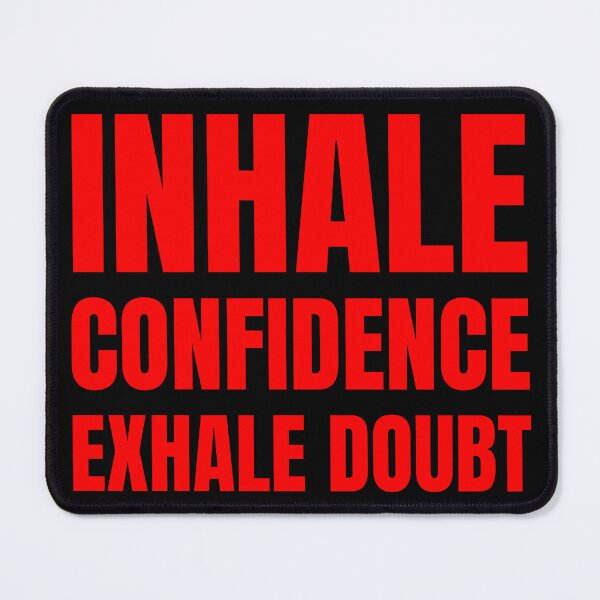 Item preview, Inhale confidence exhale doubt designed and sold by DesignsMjB.