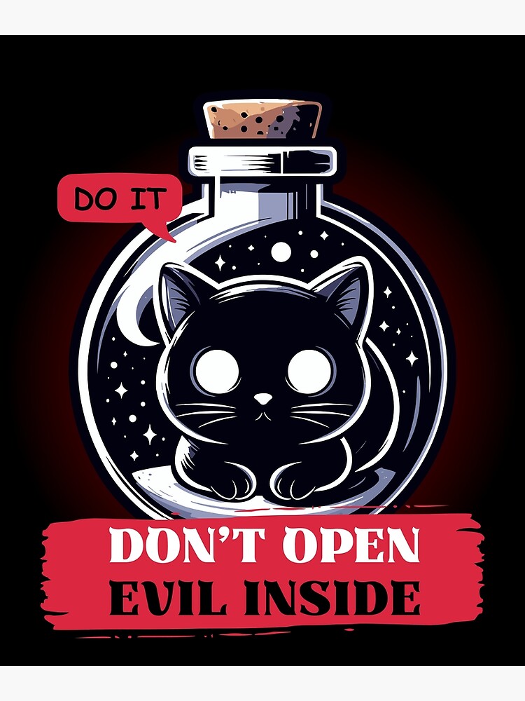 Don't Open Evil Inside Evil Black Cat