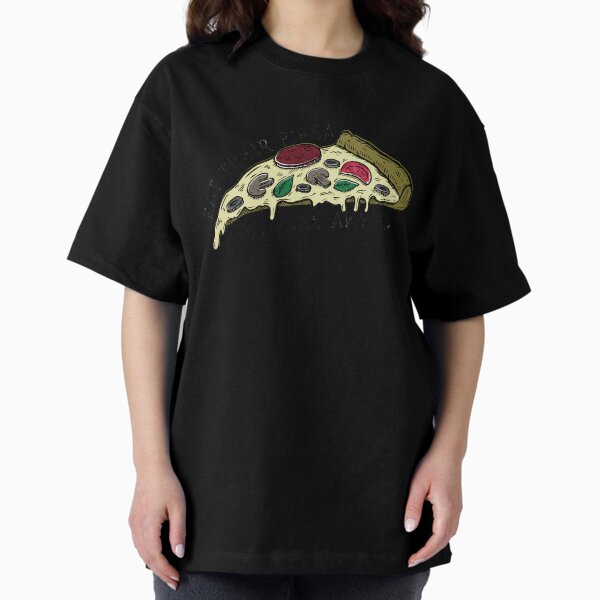 Eat Their Pizza Oversized T-Shirt