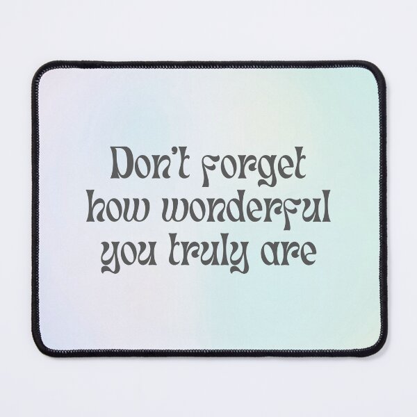 Item preview, dont forget how wonderful you truly are designed and sold by martii528.