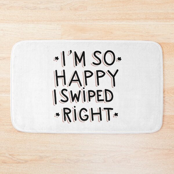 Item preview, Im so happy I swiped right designed and sold by EmeraldeaArt.