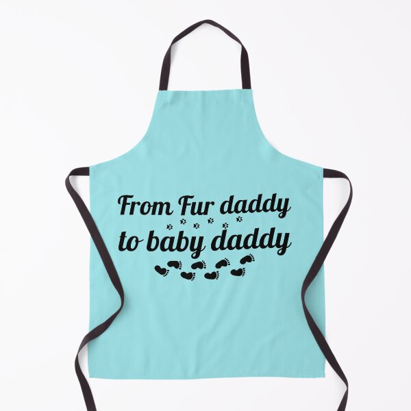 Item preview, From Fur Daddy To Baby Daddy designed and sold by ShamblesShirts.