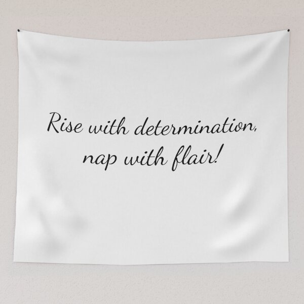 Item preview, rise with determination, nap with flair! designed and sold by AnyInk.