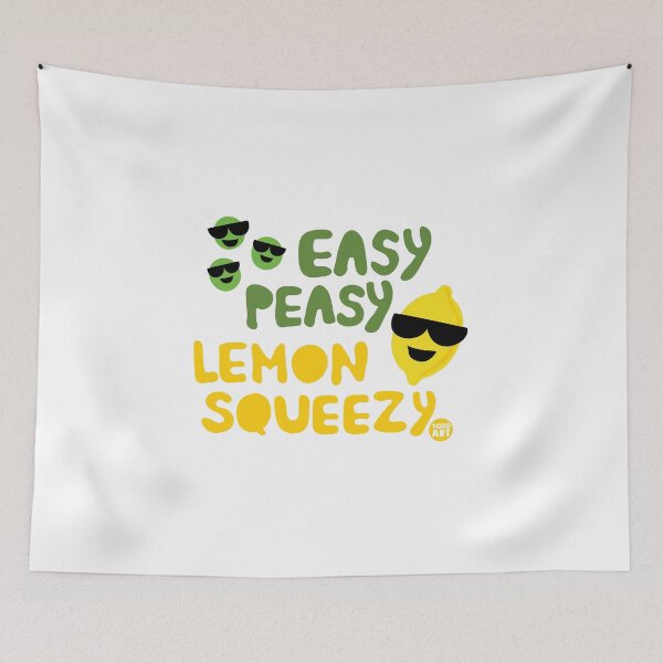 Item preview, EASY PEASY LEMON SQUEASY designed and sold by TODD GOLDMAN.