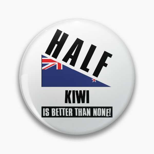 Item preview, Half Kiwi Is Better Than None Funny New Zealand Flag designed and sold by ReallyAwesome.