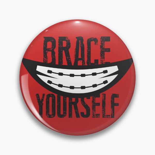 Item preview, Pediatric Dentist Office Decor - Brace Yourself designed and sold by DOODL.