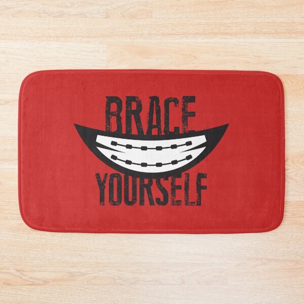 Item preview, Pediatric Dentist Office Decor - Brace Yourself designed and sold by DOODL.