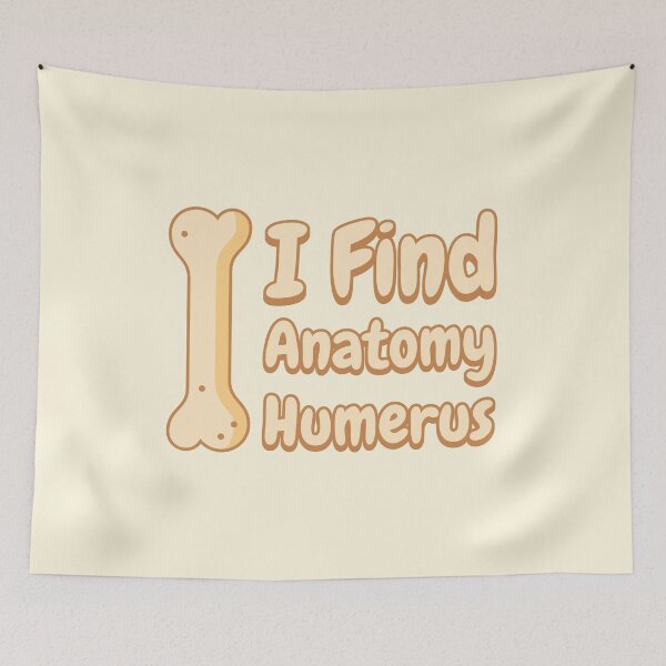 Item preview, I Find Anatomy Humerus! Anatomy Puns designed and sold by PMCreative.