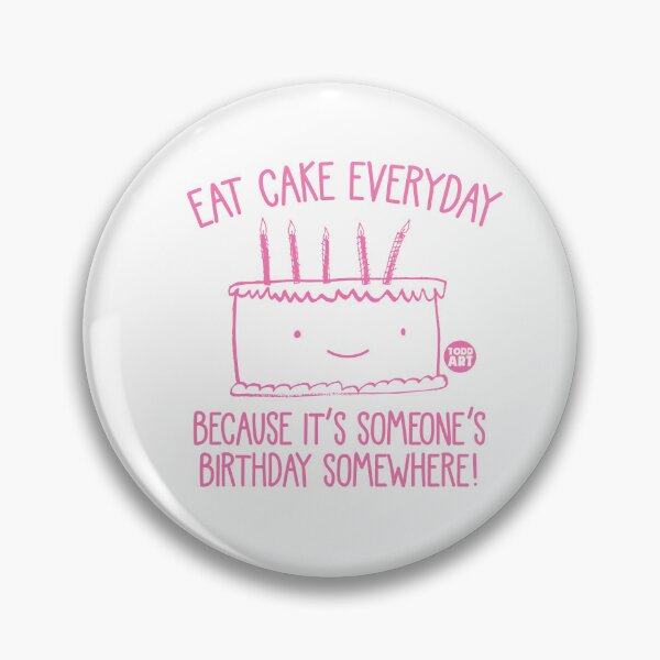 Item preview, EAT CAKE EVERYDAY STICKER  designed and sold by TODD GOLDMAN.