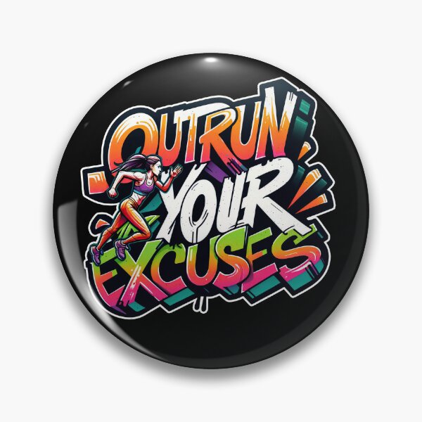 Item preview, Outrun Your Excuses - A Runners Design designed and sold by Mindful-Designs.