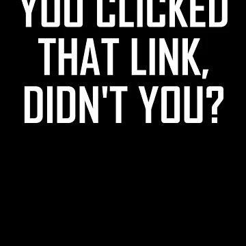 Imagen de la obra Cyber Security Clicked That Link Didn't You Cybersecurity Gear de DynamicDesign