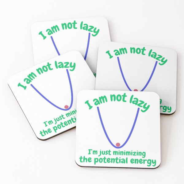 Item preview, I'm not lazy, I'm just minimizing the potential energy designed and sold by NoetherSym.