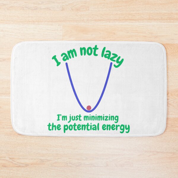 Item preview, I'm not lazy, I'm just minimizing the potential energy designed and sold by NoetherSym.