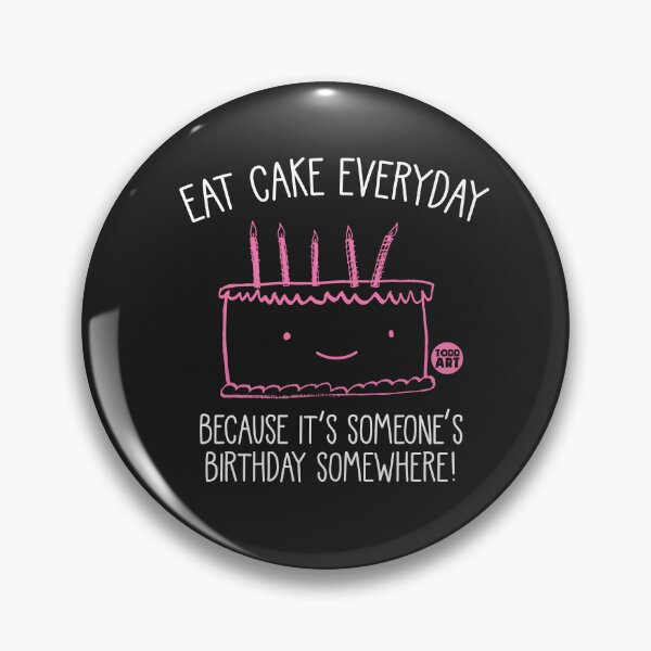 Item preview, EAT CAKE EVERYDAY designed and sold by TODD GOLDMAN.