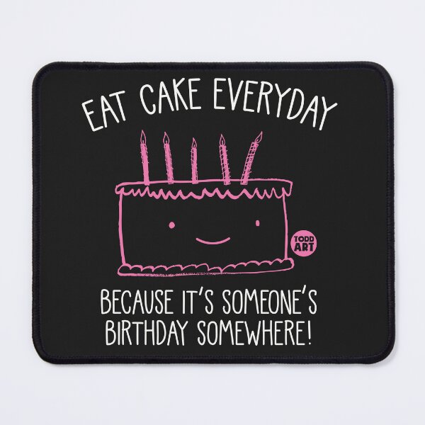 Item preview, EAT CAKE EVERYDAY designed and sold by TODD GOLDMAN.