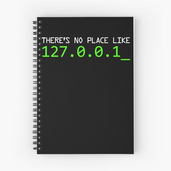 Item preview, There's No Place Like 127.0.0.1 Home Cybersecurity Gear designed and sold by DynamicDesign.