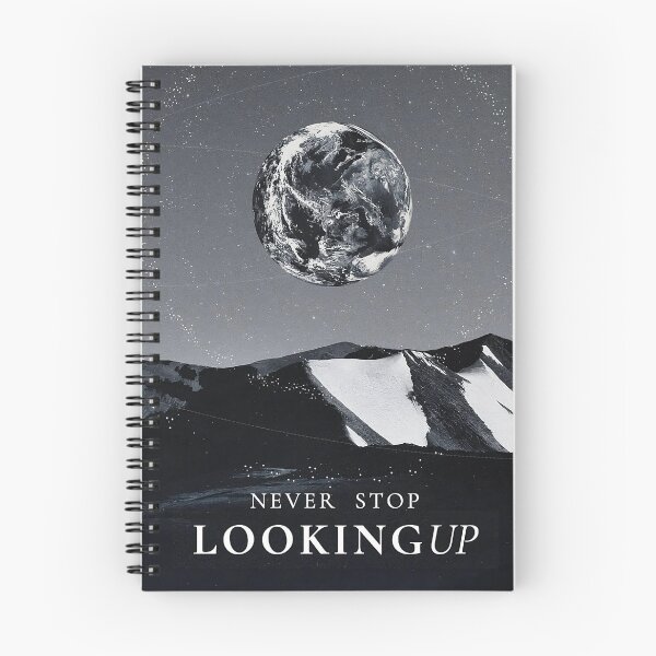 Item preview, Never Stop Looking Up Quote designed and sold by thejamestaylor.