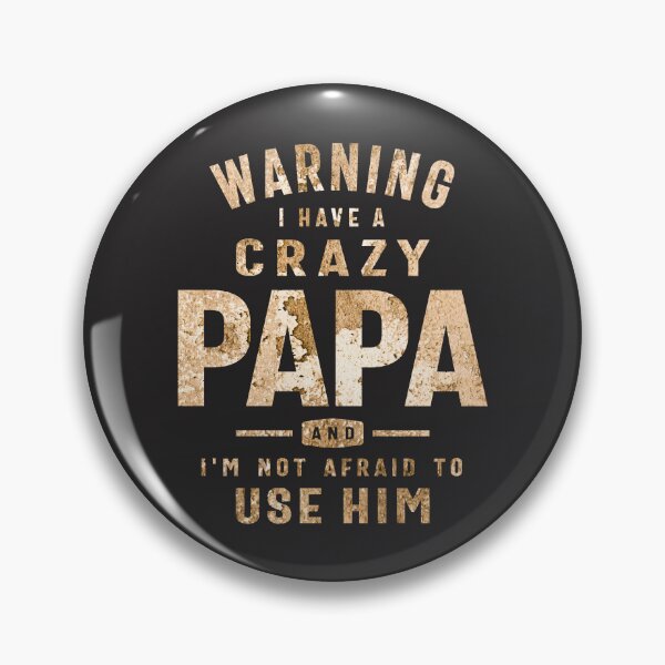 Item preview, Warning I Have a Crazy Papa - Funny Grandpa designed and sold by cidolopez.