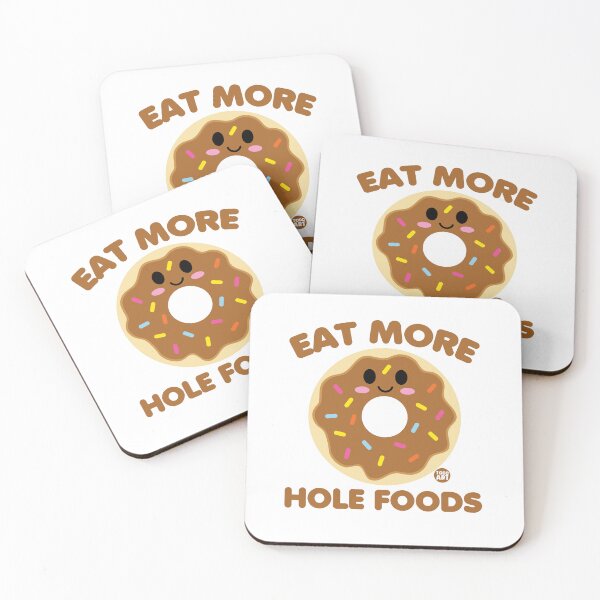 Item preview, EAT MORE HOLE FOODS DONUT designed and sold by TODD GOLDMAN.