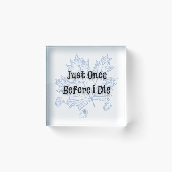 Item preview, Maple Leafs: Just Once Before i Die designed and sold by ZingZest.