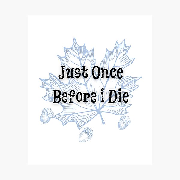 Item preview, Maple Leafs: Just Once Before i Die designed and sold by ZingZest.