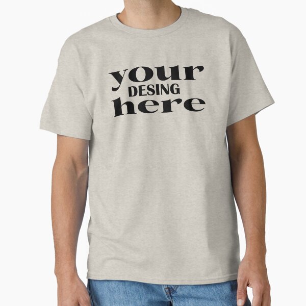 Your Text Here T-Shirts for Sale | Redbubble
