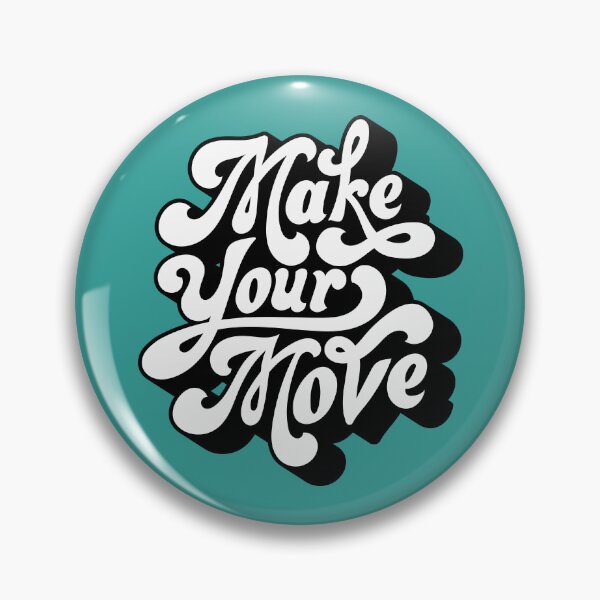 Item preview, Make your move designed and sold by thejamestaylor.