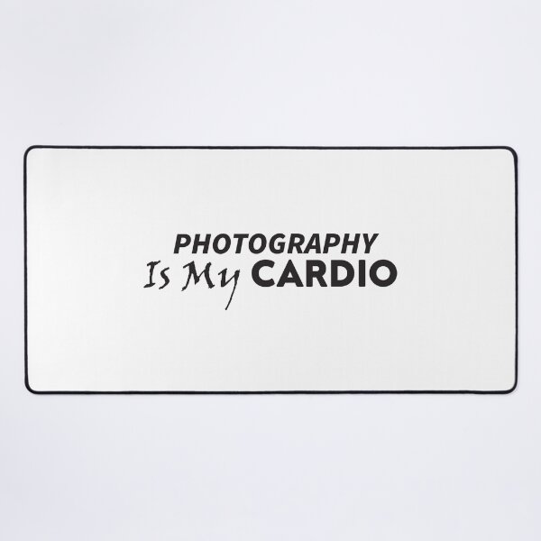 Item preview, Photography is my Cardio designed and sold by Slassyat.