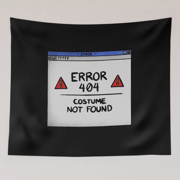 Item preview, Error 404 Costume Not Found Error Meme designed and sold by ArabCorner.