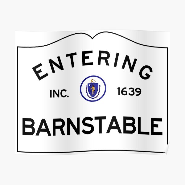 Entering Barnstable Massachusetts - Commonwealth of Massachusetts Road Sign Poster