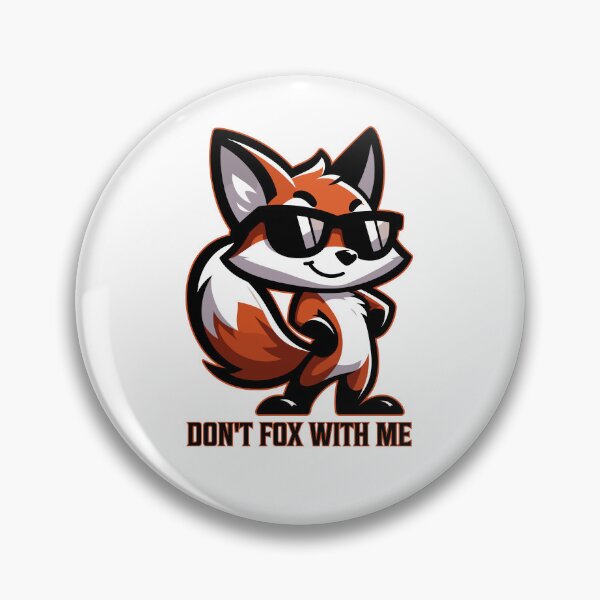 Item preview, Don't Fox With Me designed and sold by Logic72.