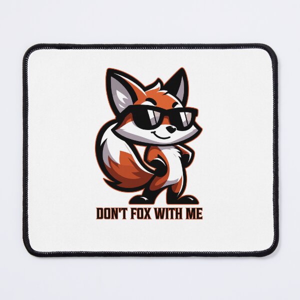 Item preview, Don't Fox With Me designed and sold by Logic72.