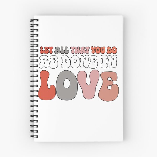 Item preview, Let All That You Do Be Done In Love Heartfelt Valentines Day designed and sold by NOURYnorth.