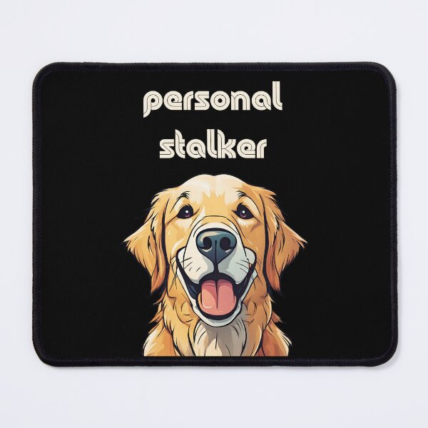 Item preview, Personal Stalker Golden Retriever Dog for Dog Mom designed and sold by Golden-Heaven.