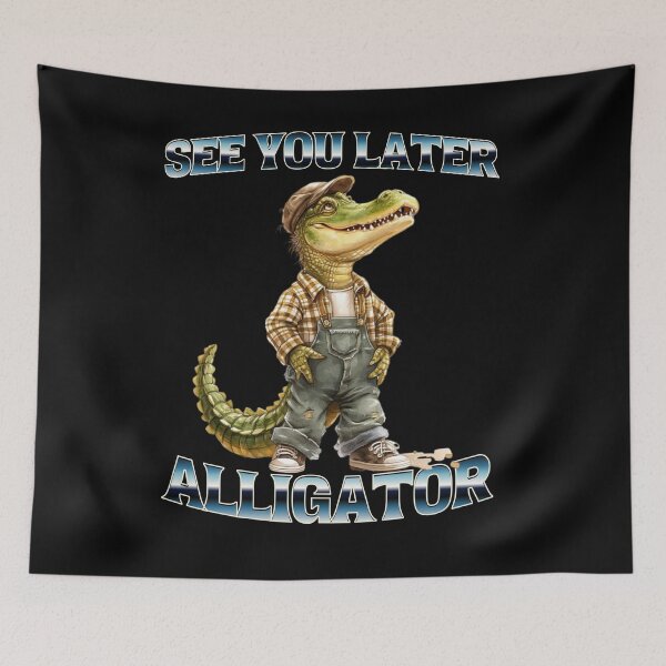Item preview, See you later alligator  - Alligators & crcodiles - Crocodiles of the world - Swamp monsters - Everglades national park - Florida crocodiles designed and sold by JansenGS.