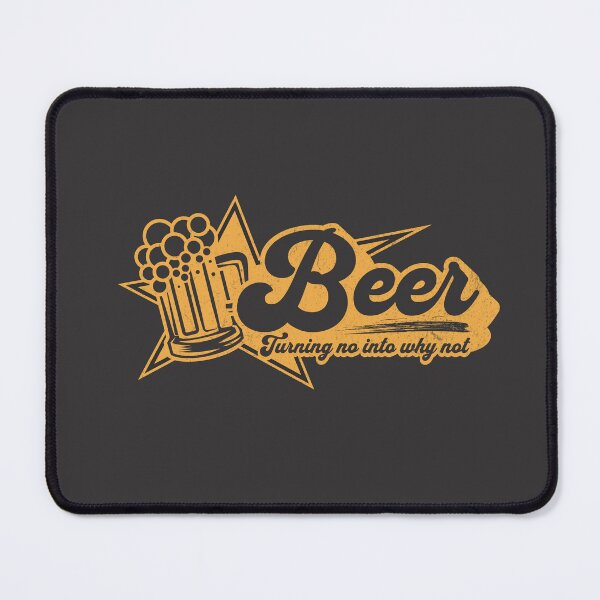 Item preview, Beer, Turning no into why not - ironic beer funny designed and sold by Retro-Rebellion.