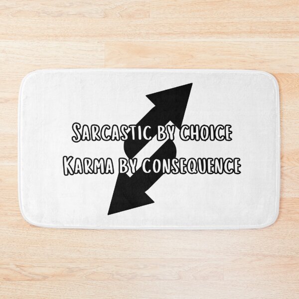 Item preview, Sarcastic by choice, karma by consequence. designed and sold by UnCoverDesign.