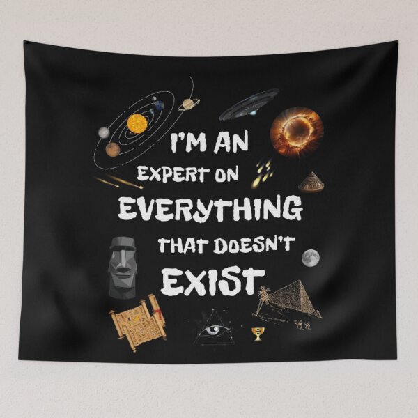Item preview, Of I'm an expert on everything that doesn't exist-2. Master, Knowledge, Professionalist, depths, Black hole, Quotations, Typography, SPACE SHIPS, galaxy, universe, ancient Egypt, space, comet,  designed and sold by 2012DreamVision.