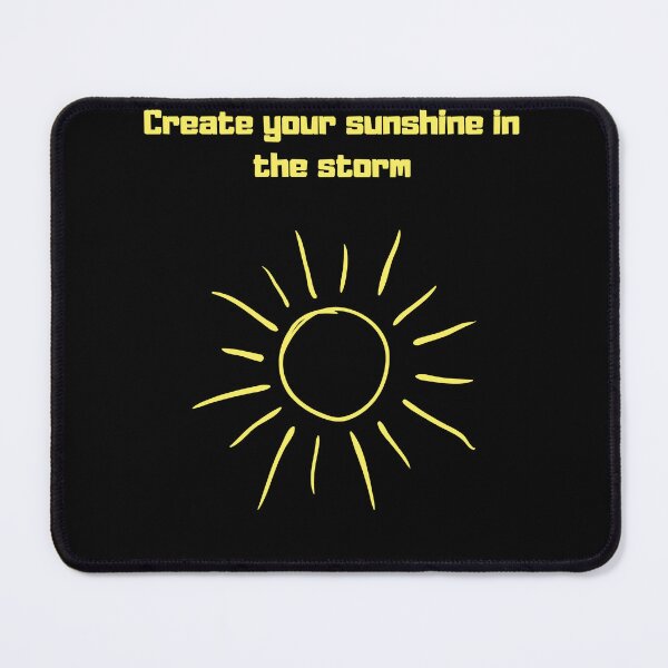 Item preview, Create your sunshine in the storm designed and sold by ZingZest.