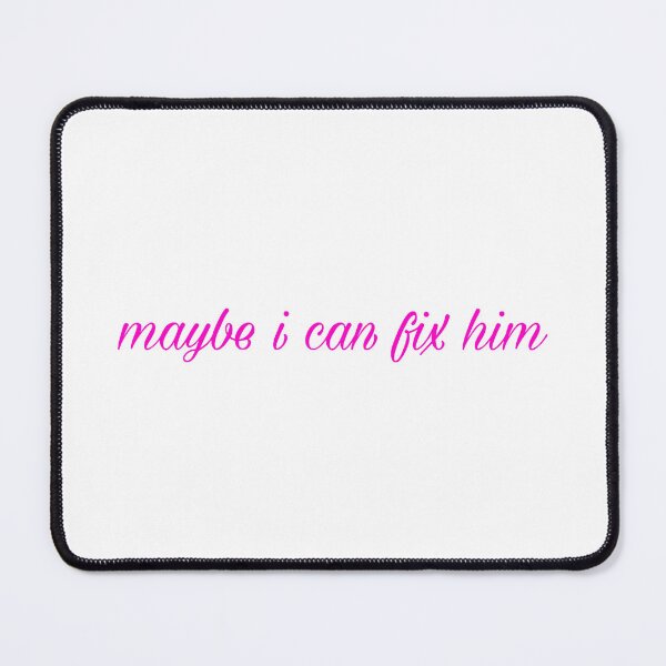 Item preview, maybe I can fix him designed and sold by ChloeSchwartzPA-S.