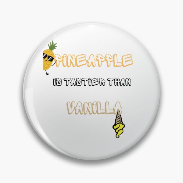 Item preview, Pineapple is tastier than vanilla funny swinger slogan designed and sold by Notabooo.