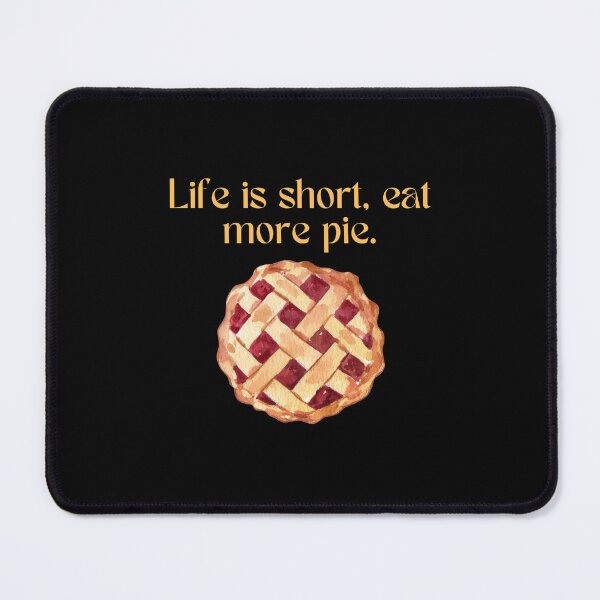 Item preview, Life Is Short, Eat More Pie - Lovers Shirt, T-shirt for men and Women designed and sold by othmanoek.
