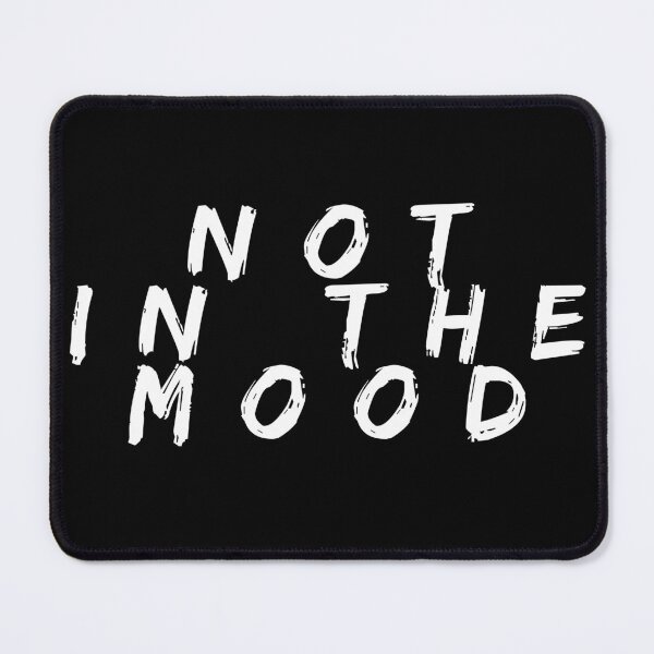 Item preview, not in good mood 2 designed and sold by ARabbitHole.