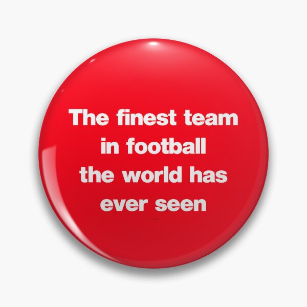 Item preview, Finest Team In Football World Has Ever Seen designed and sold by Logo-A-GoGo.