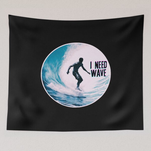 Item preview, Surfer on the Wave I Need Wave designed and sold by Aquillashop.